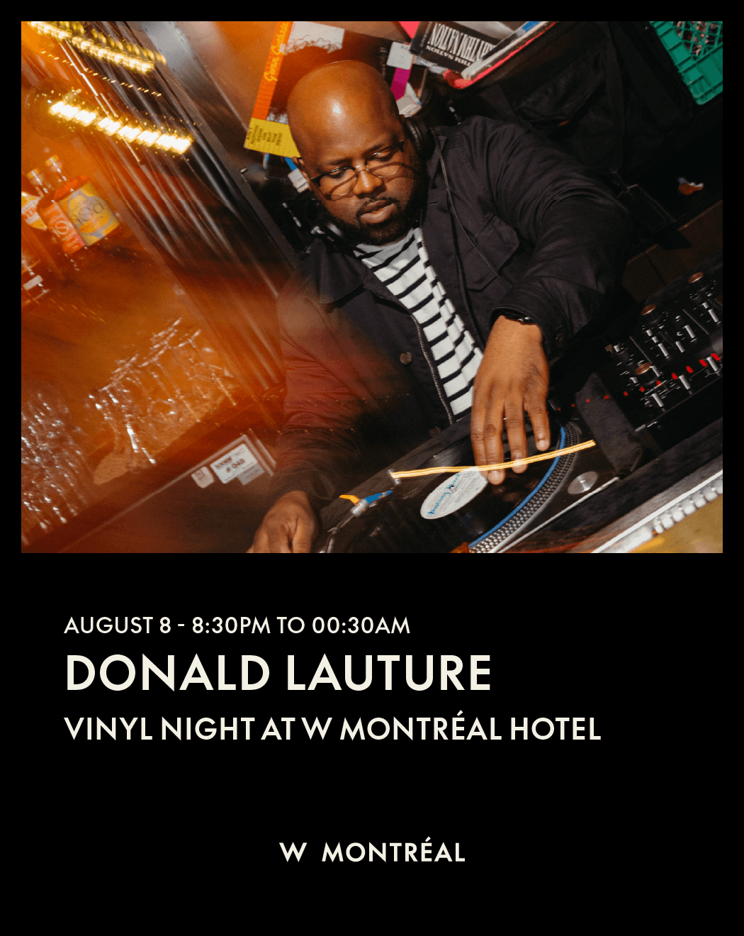 DONALD LAUTURE | VINYL NIGHT AT W MONTRÉAL